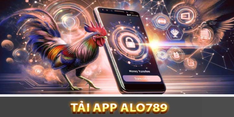 Lưu ý quan trọng khi tải app Alo789 để thành công